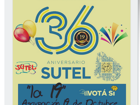 19 de Octubre SUTEL 36 años en defensa del Trabajador telefónico, y de ANTEL Empresa Publica!!!