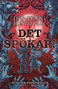Din egen histoira: Det spökar! – Ævar Þór Benediktsson