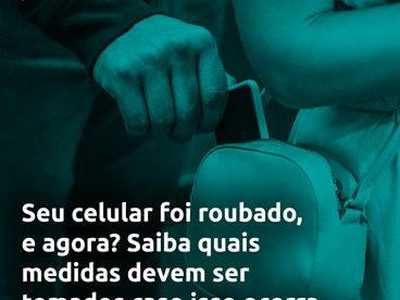Seu celular foi roubado, e agora? Saiba quais medidas devem ser tomados caso isso ocorra