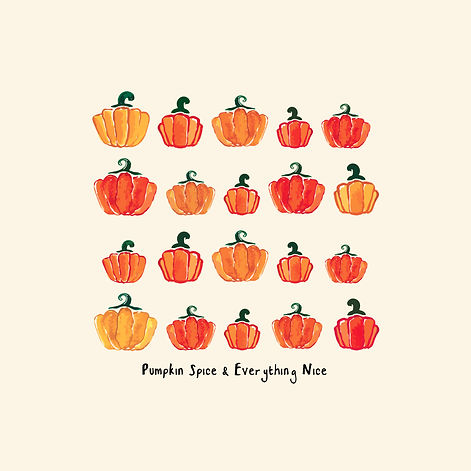 pumpkin spice & everything nice.jpg
