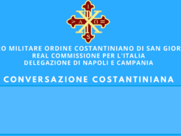30.11.2020 - Conversazioni Costantiniane della Delegazione di Napoli e Campania online