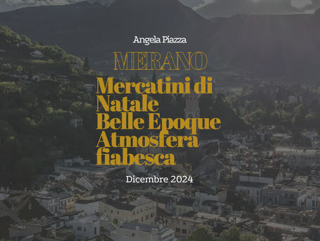 24h a Merano: tra mercatini di Natale, Belle Époque e atmosfera fiabesca.
