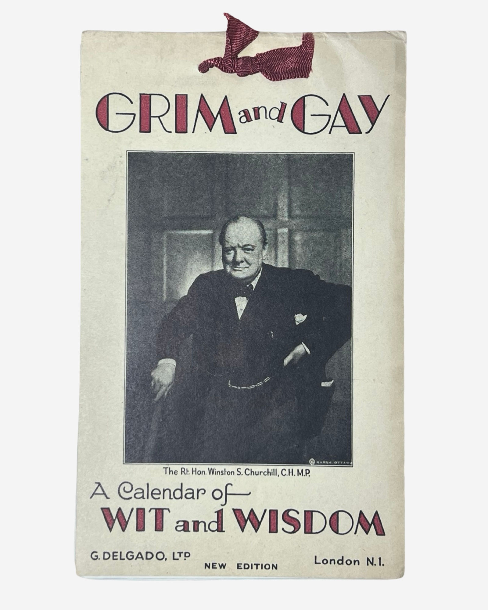 Grim and Gay: A Calendar of Wit and Wisdom for 1946 by Winston S. Churchill 1945