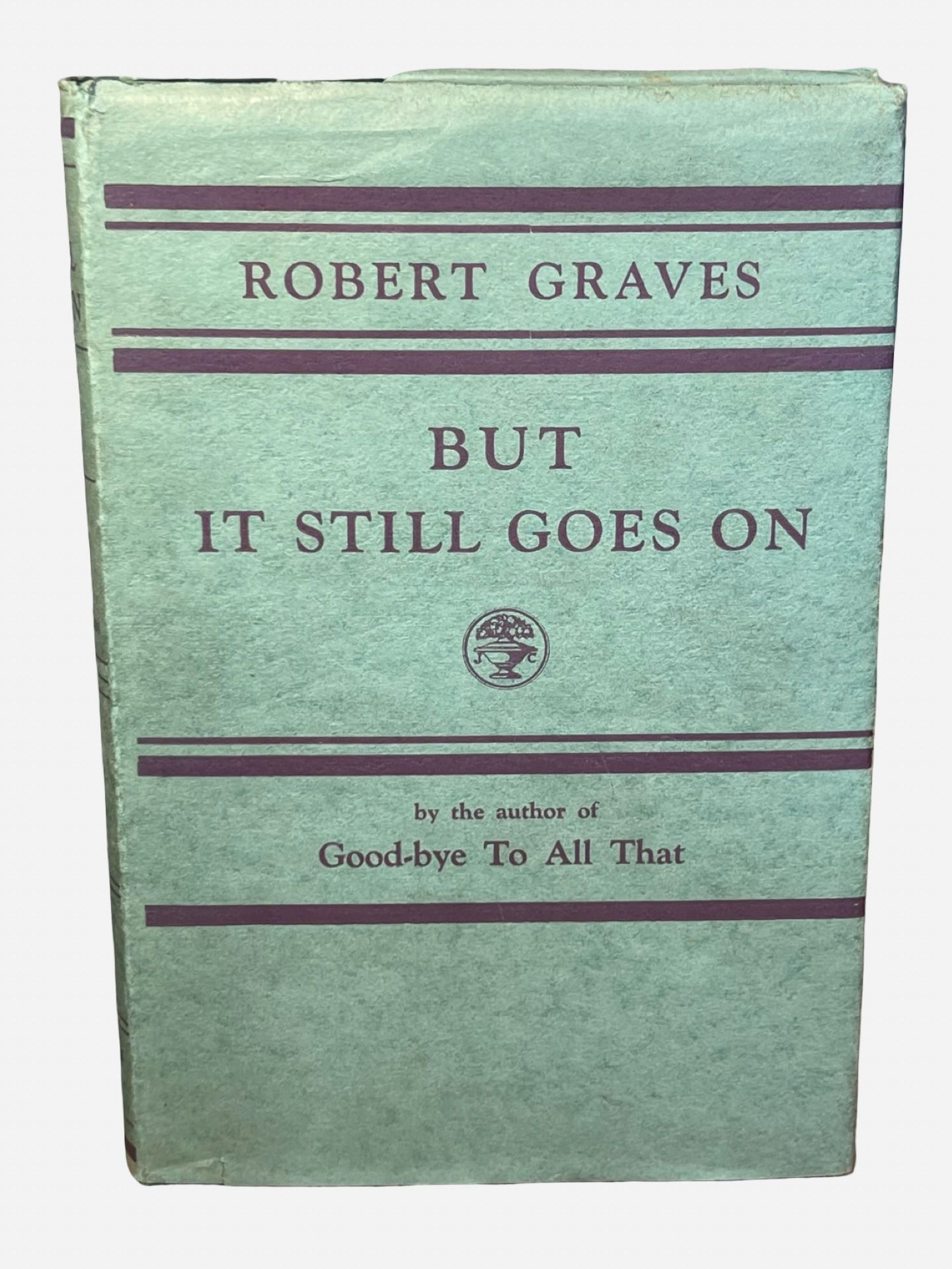 But it Still Goes On by Robert Graves first edition 1930