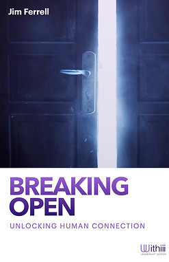 Breaking Open Whitepaper by Jim Ferrell, Bestselling Author