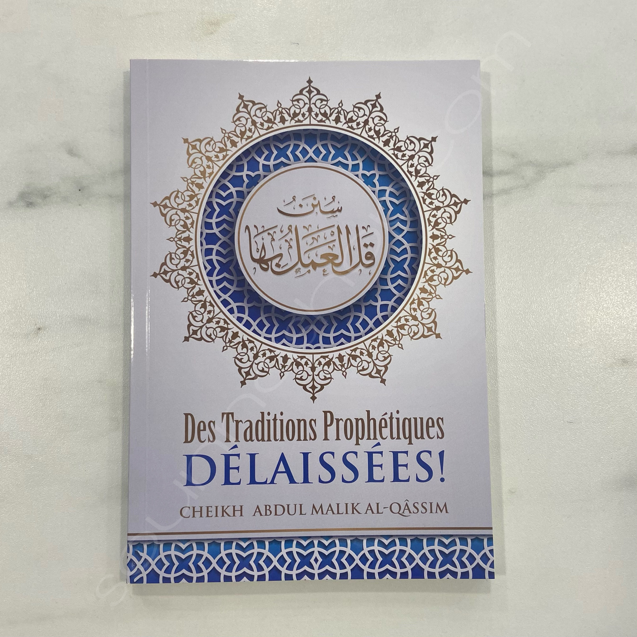 Les Traditions prophétiques délaissées!