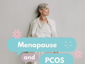 Navigating PCOS and Menopause: Insights and Management Strategies