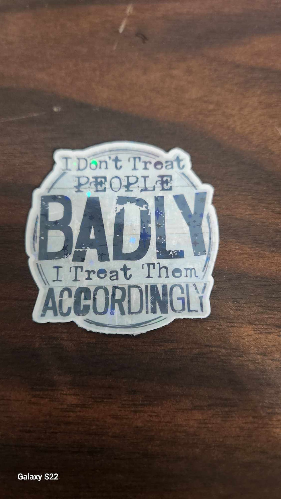 Thumbnail: I Don’t Treat People Badly, I Treat Them Accordingly Sticker – Bold sticker