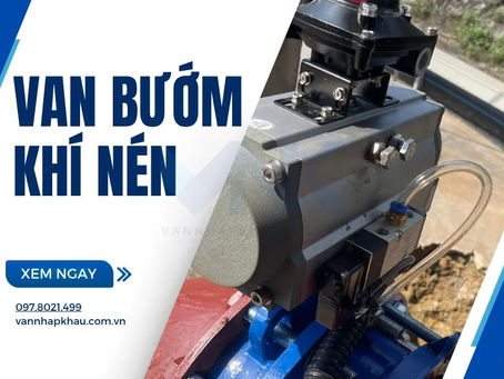 Cấu tạo, nguyên lý hoạt động van bướm động cơ khí nén & Ứng dụng
