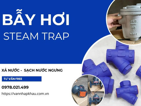 Bẫy hơi là gì? Cấu tạo và cách vận hành của bẫy hơi