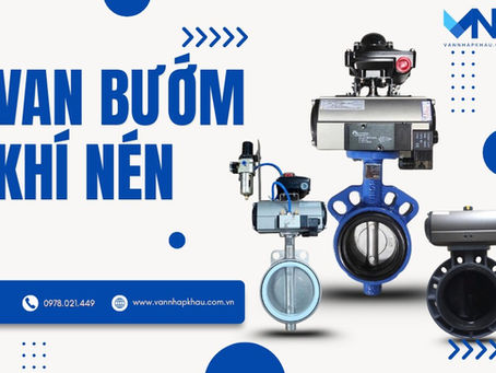 Phân loại van bướm động cơ khí nén trong công nghiệp tự động hóa