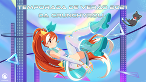 Crunchyroll anuncia 6 novos simulcasts para a temporada de verão de 2021
