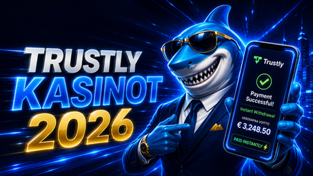 Trustly kasinot 2026 nopeat kotiutukset ja turvalliset maksut suomalaisille pelaajille