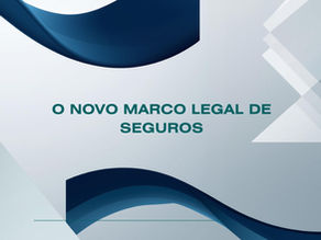 Nova Lei de Seguros (Lei nº 15.040/2024): o que muda na prática e os impactos estratégicos para o mercado segurador