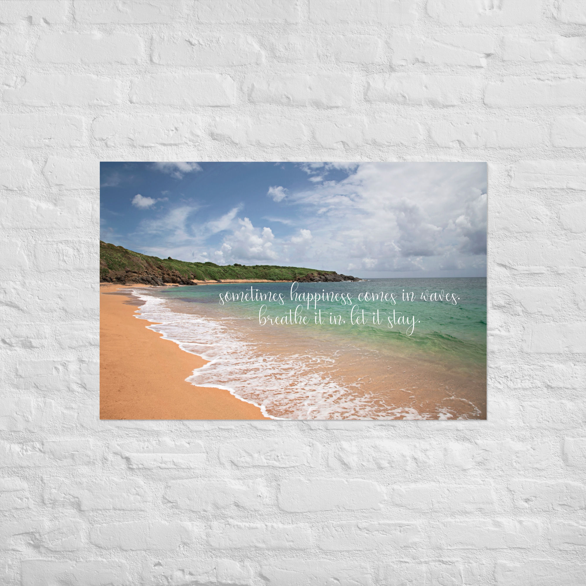 Sometimes Happiness Comes in Waves - Coastal Calm Poster