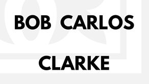 BOB CARLOS CLARKE.