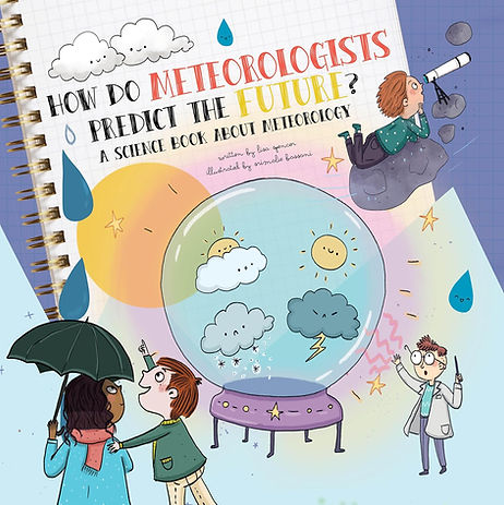 How Do Meteorologists Predict the Future by Lisa Spencer Nashville Meteorologist Author and Speaker