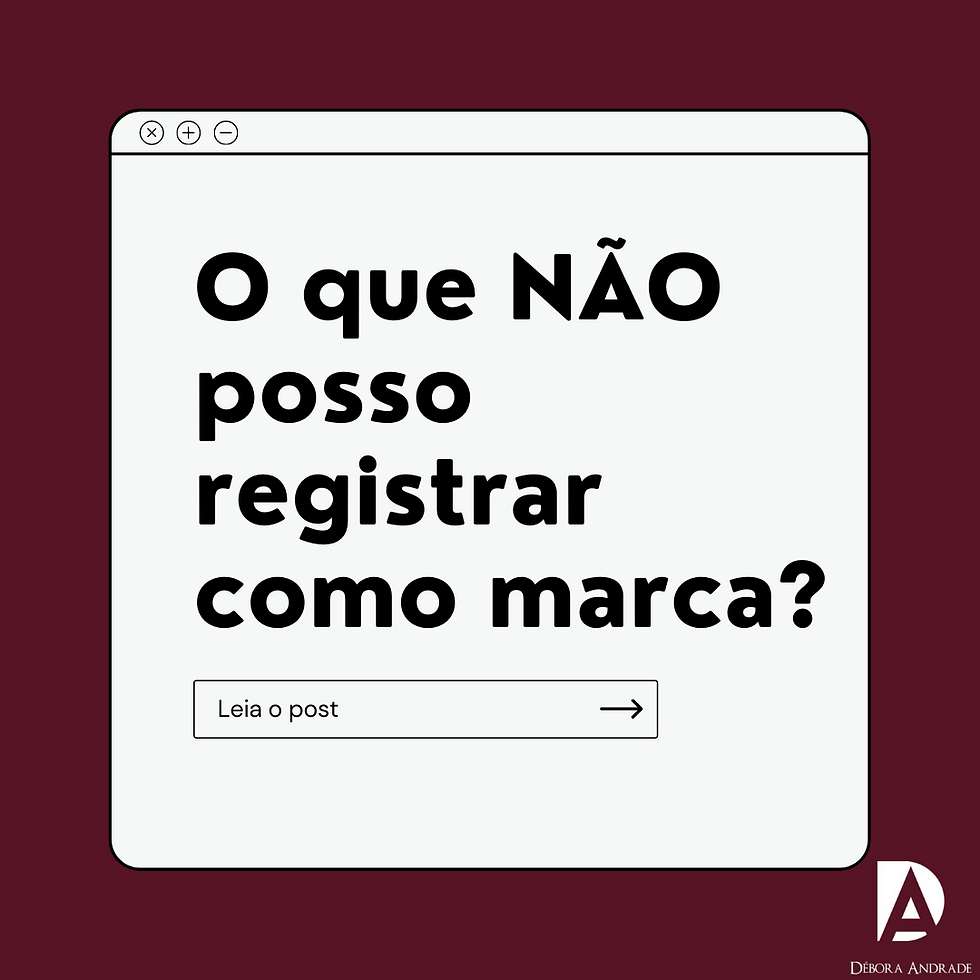 Você sabia que nem tudo pode ser registrado como marca?