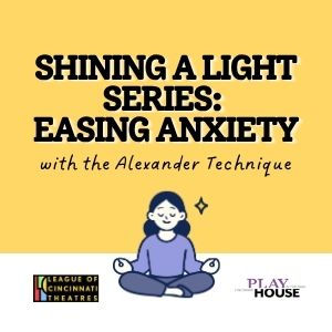 Shining a Light Series: Easing Anxiety with the Alexander Technique