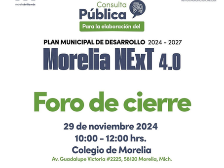 Gobierno de Morelia invita al Foro de Cierre del Plan Municipal de Desarrollo