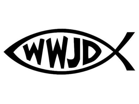 WHAT WOULD JESUS DO?