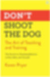 Picture of the book Don't Shoot the Dog: The Art of Teaching and Training.