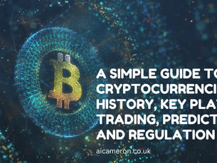 A Simple Guide to Cryptocurrencies: History, Key Players, Trading, Predictions, and Regulation