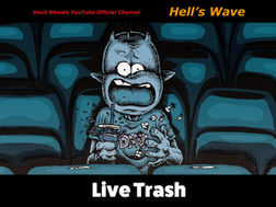 ライブトラッシュ！