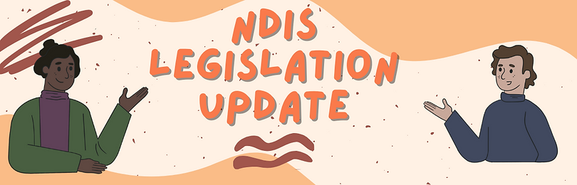 NDIS Legislation Update