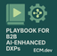 Playbook for B2B AI-Enhanced DXPs