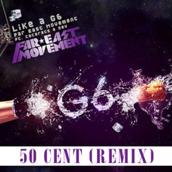 Fly Like A G6 Remix Ft 50 Cent