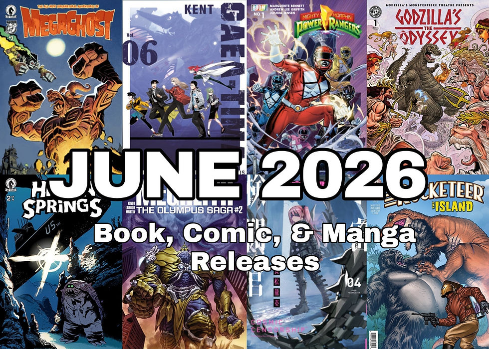 June 2026 Kaiju & Tokusatsu Themed Book, Comic & Manga Releases
