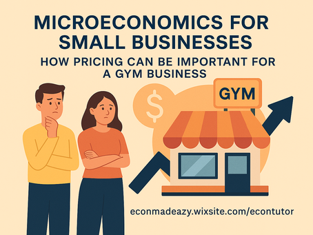 A digital illustration titled "Microeconomics for Small Businesses" with the subheading "How Pricing Can Be Important for a Gym Business." The image features two business owners considering pricing strategies for a gym, along with icons representing financial growth and market analysis. The website link econmadeazy.wixsite.com/econtutor is included at the bottom.