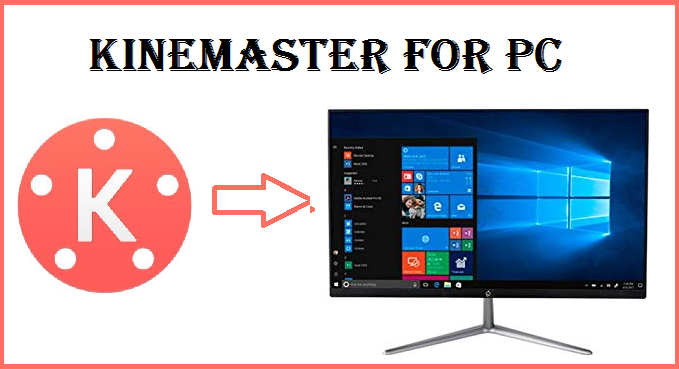 kinemaster for pc window 10 download kinemaster for pc window 10 download