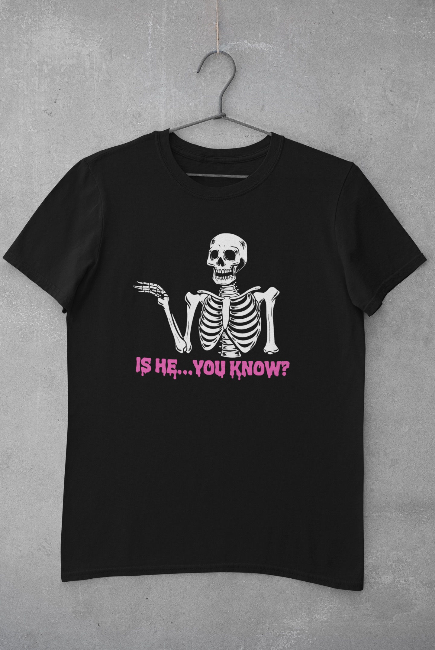 “Is He… You Know” Skeleton T-Shirt