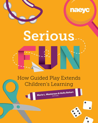 Playing for Keeps: Discovering the Joy and Purpose in Playful Learning