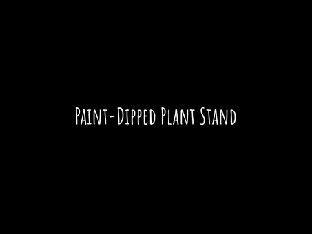 Paint Dipped Plant Stand
