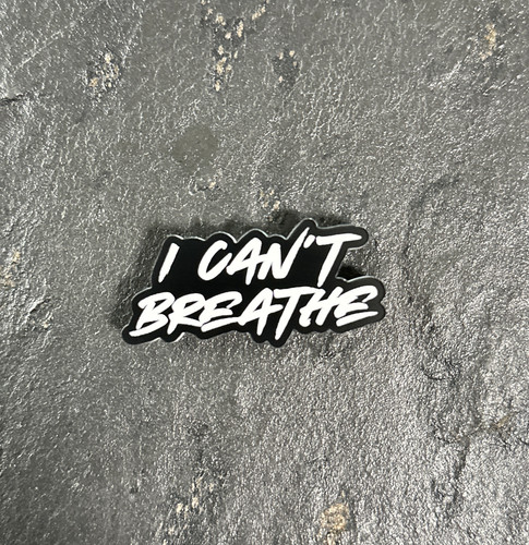 I CAN'T BREATHE Pin | Slate Design Studio