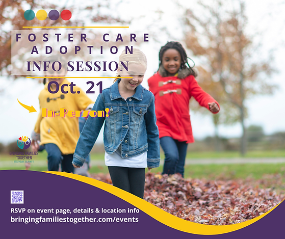 Are you curious about being a foster parent? Or are you interested in private adoption? Not sure where to start, but would like to learn more? Join us for a one-hour, virtual gathering.