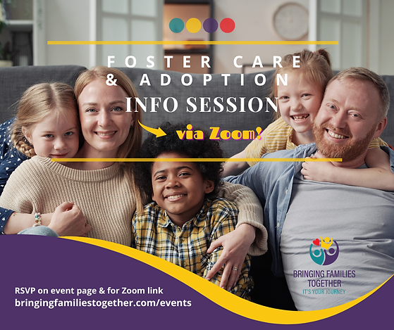 Are you curious about being a foster parent? Or are you interested in private adoption? Not sure where to start, but would like to learn more? Join us for a one-hour, virtual gathering.