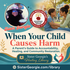 When Your Child Causes Harm