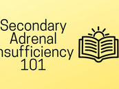 Secondary Adrenal Insufficiency 101
