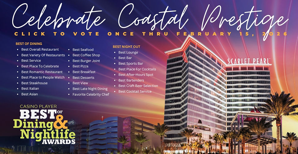 Vote for Scarlet Pearl Casino Resort in Casino Player Magazne Best of Dining and Nightlife Awards