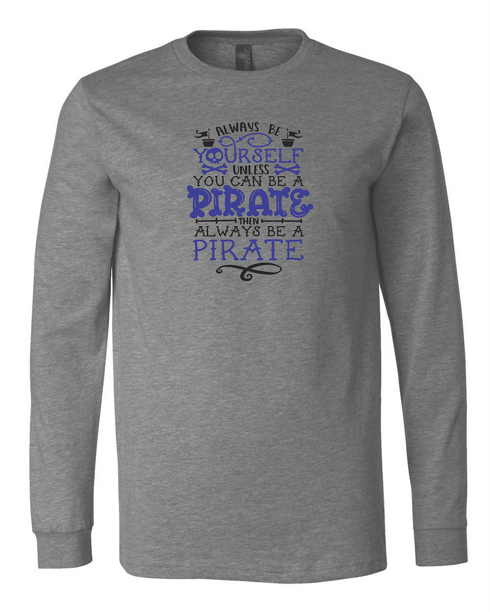 Thumbnail: "Always A Pirate" Adult Long Sleeve Tee