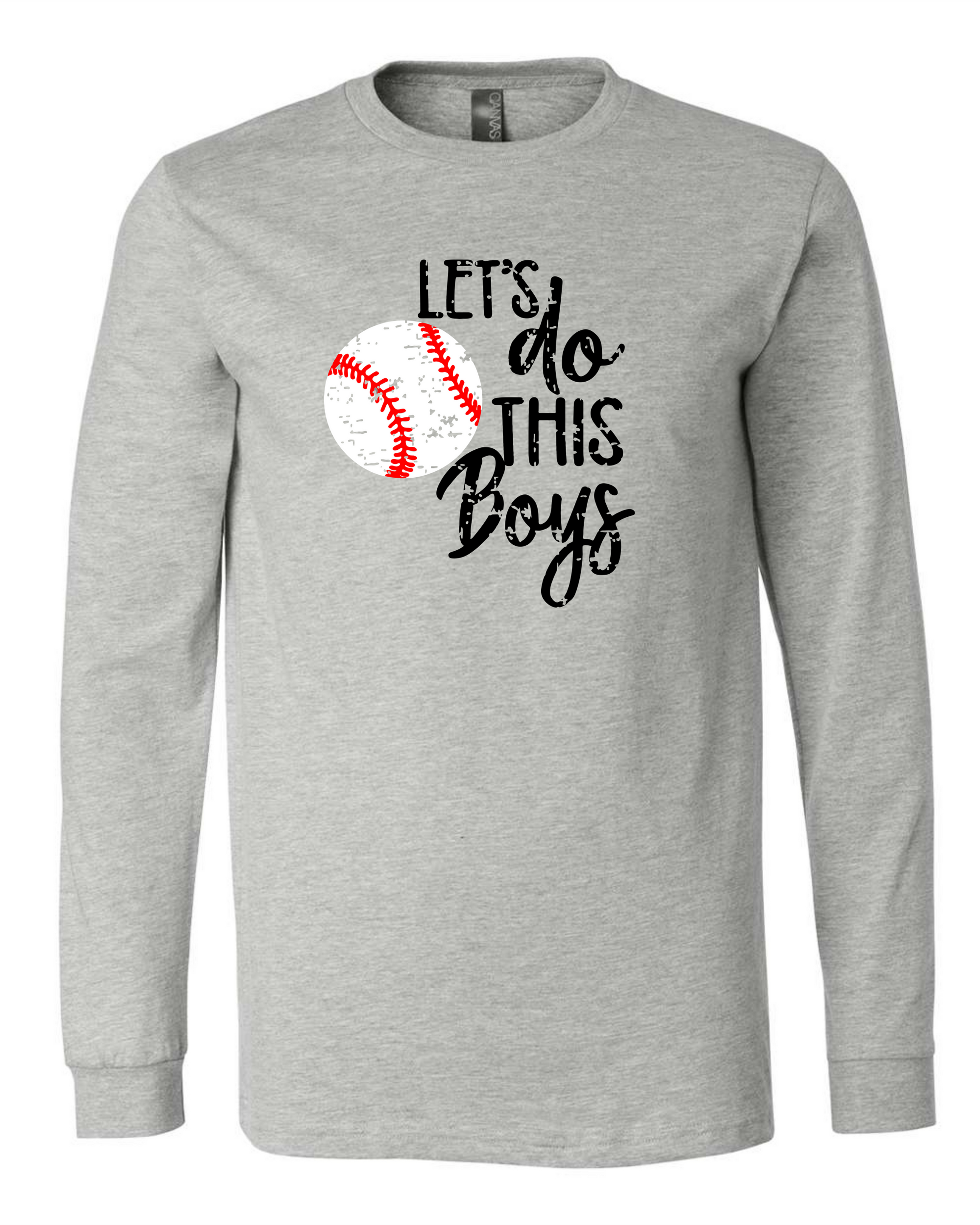 "Let's Do This Boys" Adult Long Sleeve