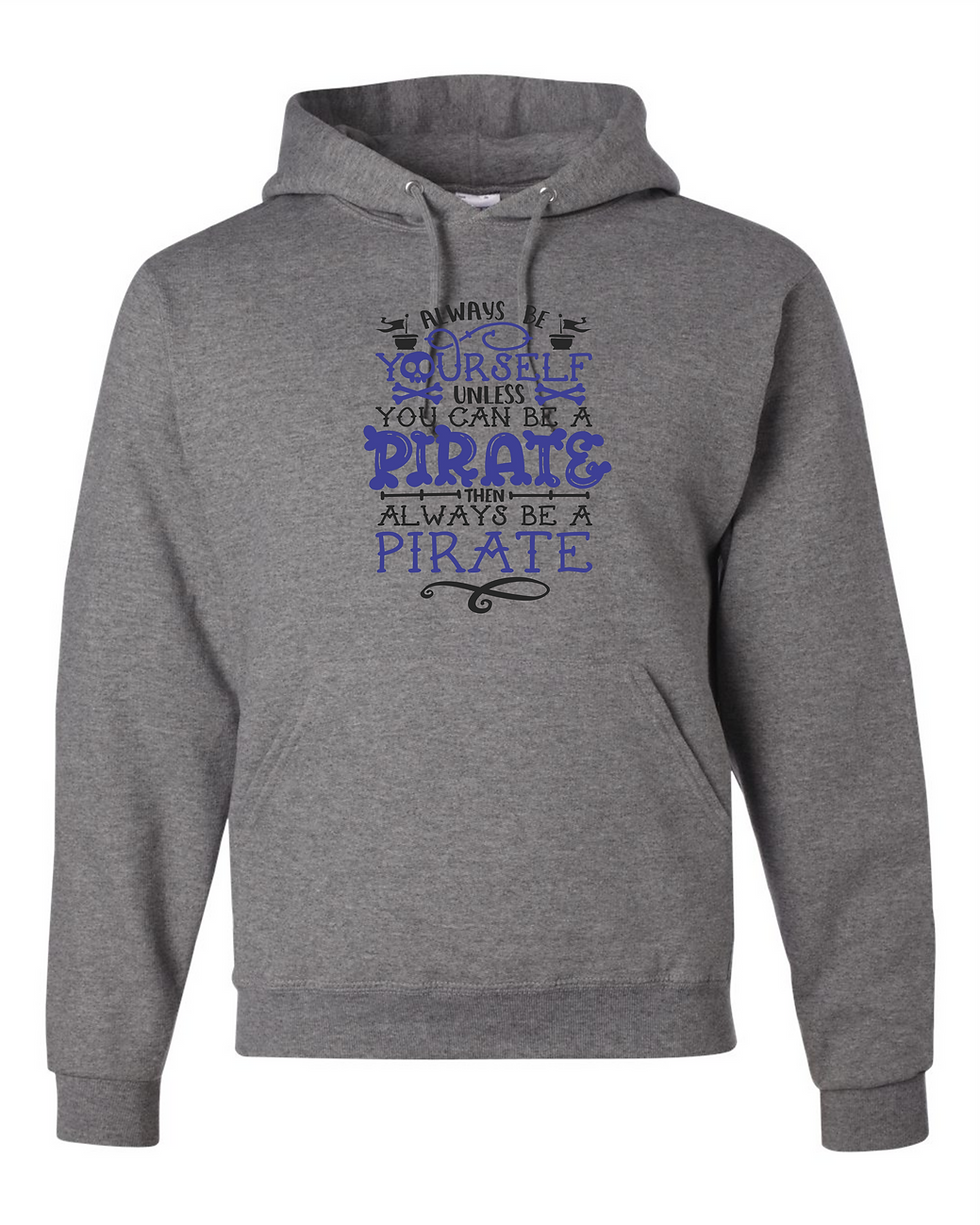 Thumbnail: "Always Be A Pirate" Adult Hooded Sweatshirt