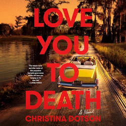 Love You to Death by Christina Dotson