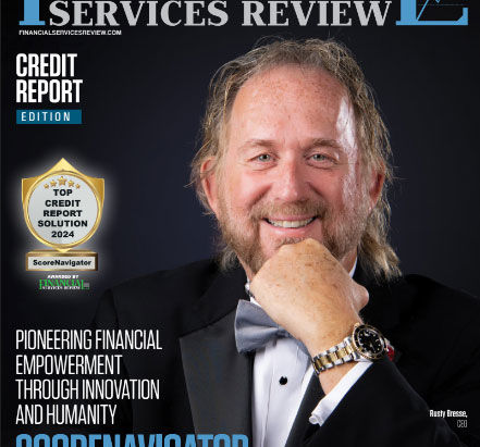FINANCIAL SERVICES REVIEW MAGAZINE – SCORENAVIGATOR EDITION
