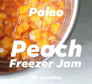 Paleo Peach Freezer Jam