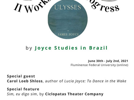 II Workshop in Progress by Joyce Studies in BrazilJune 30th - July 2nd, 2021